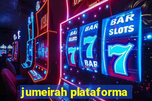 jumeirah plataforma